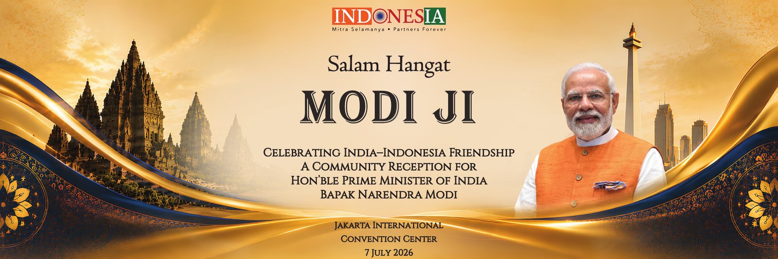 Salam Hangat — Jakarta Welcomes Modi. Bapak Narendra Modi, Hon'ble Prime Minister of India. Jakarta International Convention Center, 7 July 2026.